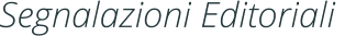 Segnalazioni Editoriali